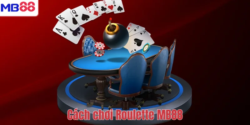 Cách Chơi Roulette MB88 – Bí Quyết Tăng Cơ Hội Chiến Thắng 1 Cách chơi Roulette MB88