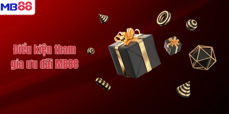 Điều kiện tham gia ưu đãi MB88