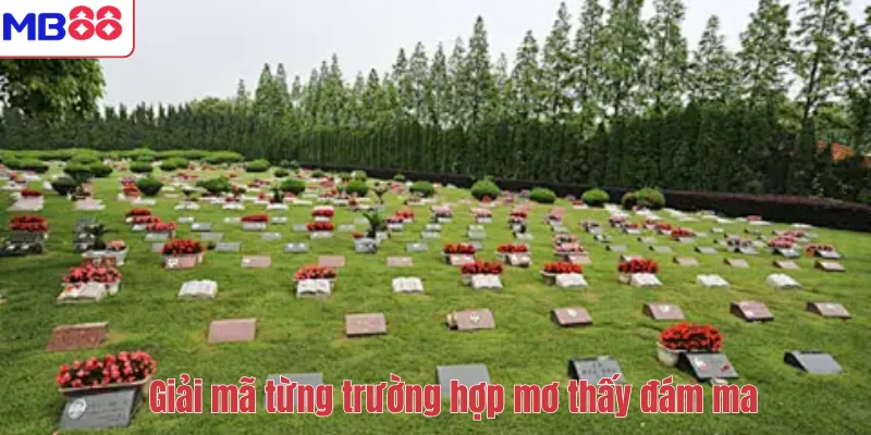 Mơ Thấy Đám Ma Là Điềm Gì? Giải Mã Ý Nghĩa Và Con Số May Mắn 3 Giải mã từng trường hợp mơ thấy đám ma