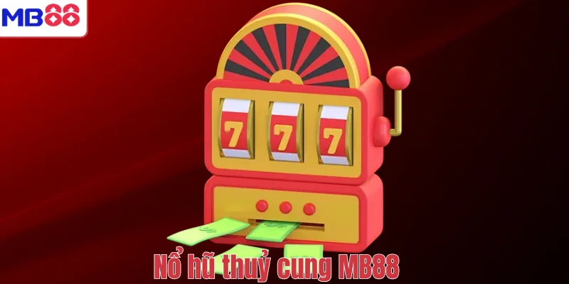 Nổ Hũ Thủy Cung – Game Slot Giải Trí Hấp Dẫn Tại MB88 1 Nổ hũ thuỷ cung MB88