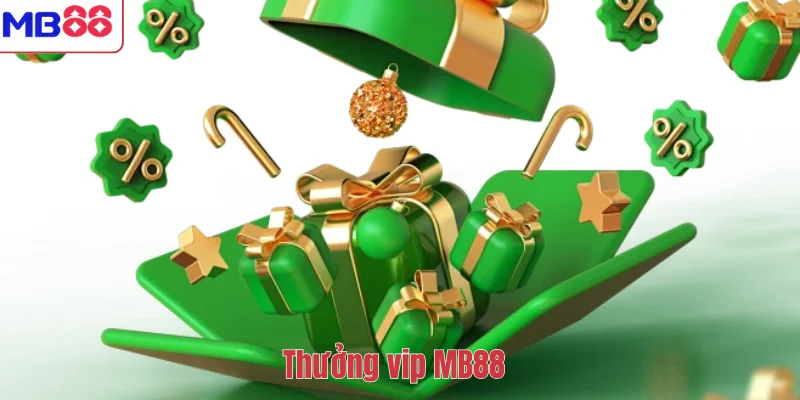 Thưởng VIP MB88 – Đặc Quyền Dành Cho Khách Hàng Thân Thiết 1 Thưởng vip MB88